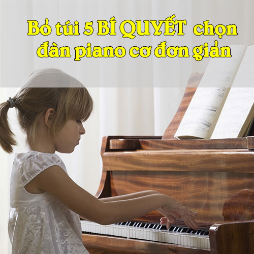 5-bi-quyet-chon-dan-piano-don-gian